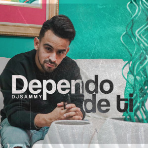 Listen to Dependo de Ti song with lyrics from DJ Sammy