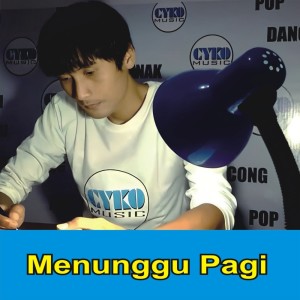 Listen to Menunggu Pagi song with lyrics from Cyko