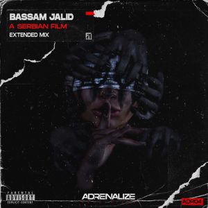 Dengarkan A Serbian Film (Extended Mix) (Explicit) (Extended Mix|Explicit) lagu dari Bassam Jalid dengan lirik