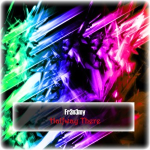 ดาวน์โหลดและฟังเพลง Halfway There (Original Mix) พร้อมเนื้อเพลงจาก Fr3n3my