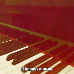 อัลบัม 12 Romance in the Air ศิลปิน Studying Piano Music