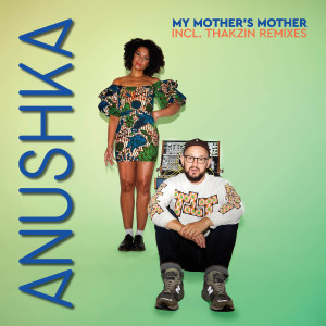 Anushka的專輯My Mother's Mother