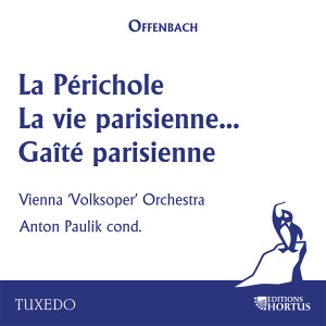 Anton Paulik的專輯Offenbach: La Périchole, la vie parisienne & Gaîté parisienne