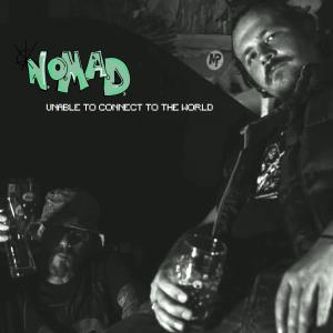 N.O.M.A.D.的專輯Unable to Connect to the World (Explicit)