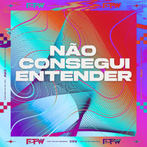 收聽FTW RECORDS的Não Consegui Entender歌詞歌曲