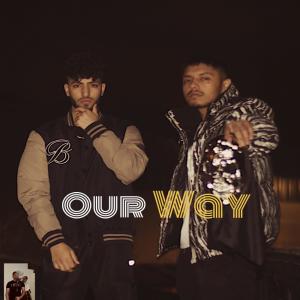 Album Our way (feat. prm nagra) (Explicit) oleh Prm nagra