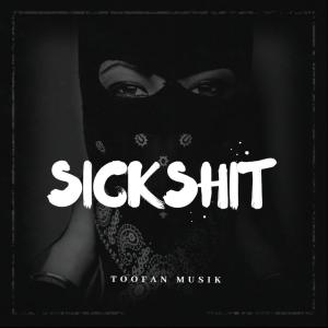 Sick Shit (Explicit)