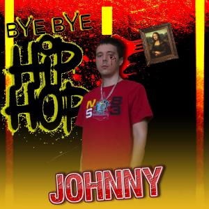 Album Bye Bye Hip Hop (Explicit) from Johnny & The Volumes