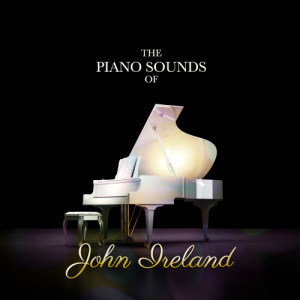 Piano Sounds of John Ireland