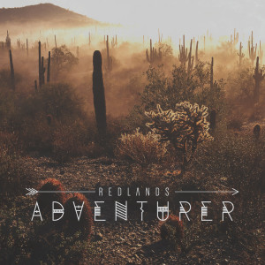 ดาวน์โหลดและฟังเพลง Adventurer พร้อมเนื้อเพลงจาก Redlands