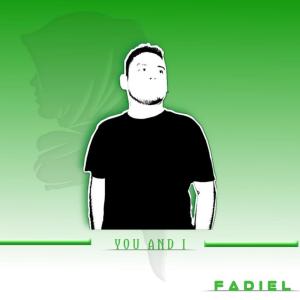 Listen to You and I song with lyrics from Fadiel