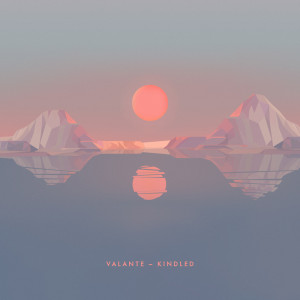 收聽Valante的Kindled歌詞歌曲