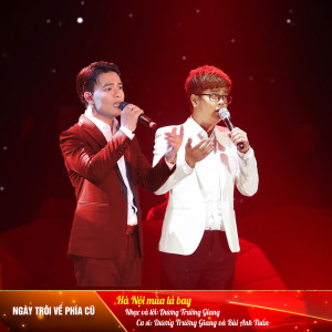 Listen to Hà Nội Mùa Lá Bay (Ngày Trôi Về Phía Cũ) song with lyrics from Dương Trường Giang