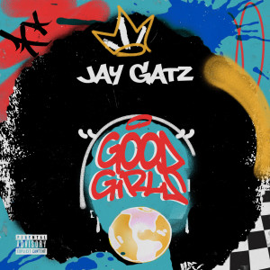 Album Good Girls (Explicit) from Jay Gatz