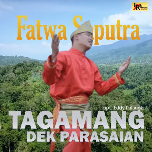 Dengarkan Tagamang Dek Parasaian lagu dari Fatwa Saputra dengan lirik