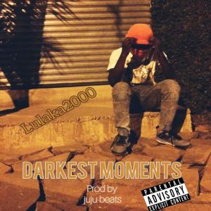 ดาวน์โหลดและฟังเพลง Darkest Moments (Explicit) พร้อมเนื้อเพลงจาก lulaka2000