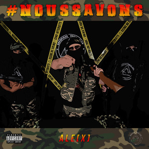 Dengarkan lagu #Noussavons (Conspiracy Social Club - Episode 1) nyanyian ALE[X] dengan lirik