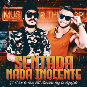Dengarkan lagu Sentada Nada Inocente (Piseiro|Explicit) nyanyian GS O Rei do Beat dengan lirik