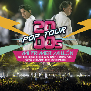 อัลบัม Mi Primer Millón (En Vivo) ศิลปิน 2000s POP TOUR