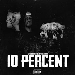 收聽Jay9ine from MOE的10 Percent (feat. Willfr100k) (Explicit)歌詞歌曲