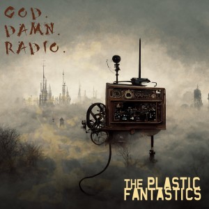 อัลบัม God Damn Radio ศิลปิน The Plastic FanTastics