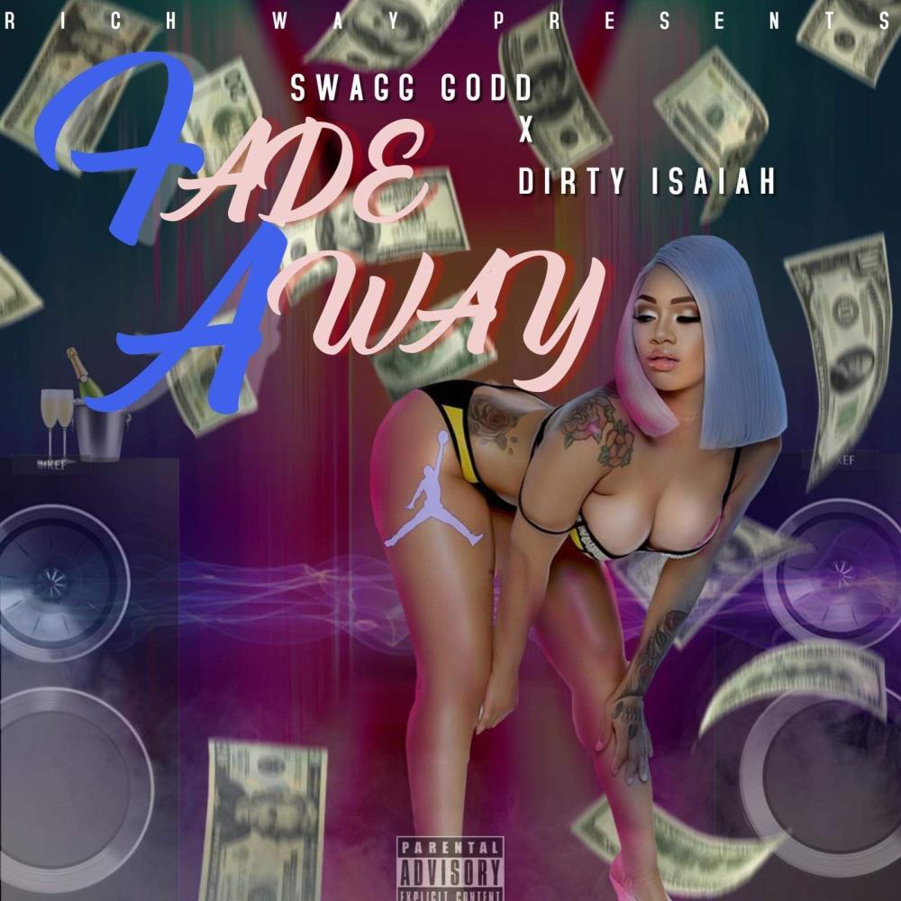 Fade Away (feat. Dirty Isaiah) (Explicit)