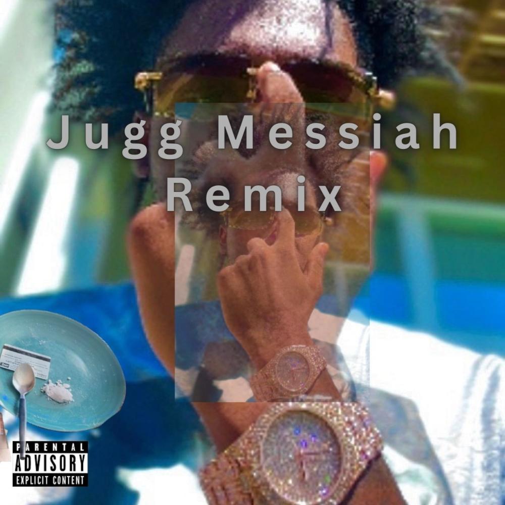 Jugg Messiah (Remix|Explicit)