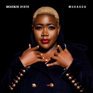 收聽Mckenzie Ayato的Mugagga歌詞歌曲