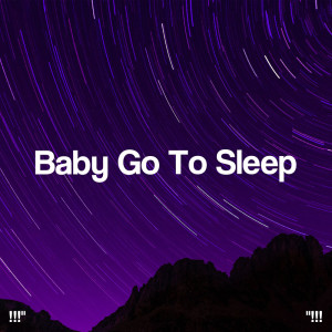 Album !!!" Baby Go To Sleep "!!! from Sleep Baby Sleep