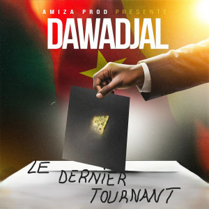 Listen to Le Dernier Tournant song with lyrics from Dawadjal