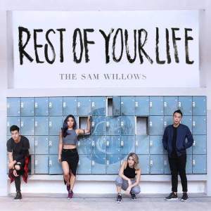 ดาวน์โหลดและฟังเพลง Rest of Your Life พร้อมเนื้อเพลงจาก The Sam Willows