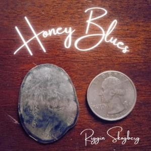 Listen to Honey Blues song with lyrics from Riggin Skogberg