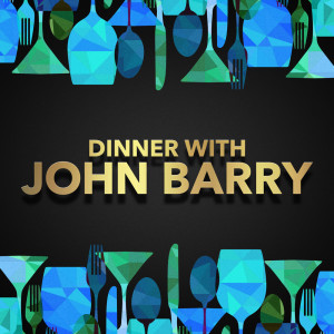 อัลบัม Dinner with John Barry ศิลปิน John Barry