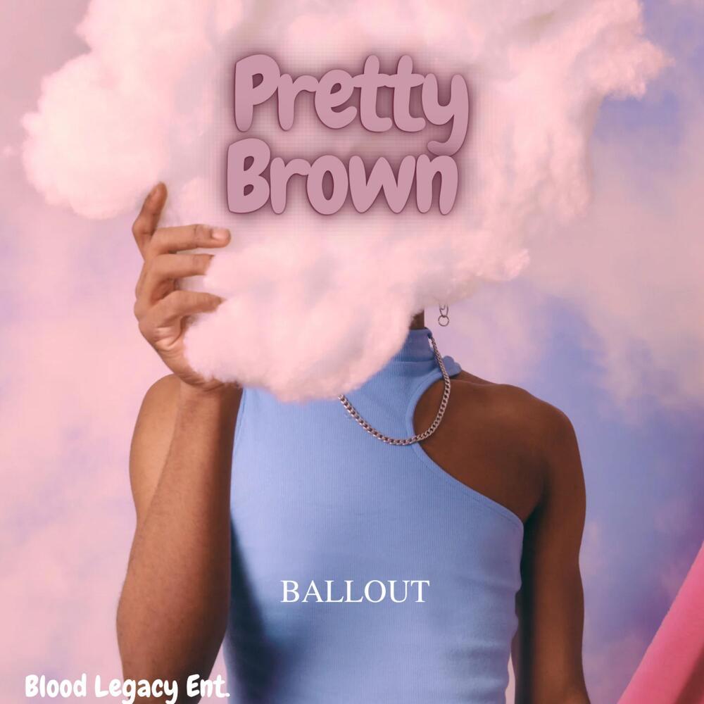 Pretty Brown (Explicit)