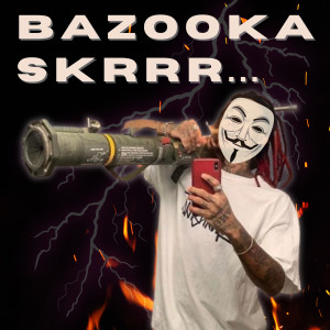 Album Bazooka Skrrr from Mr. $even