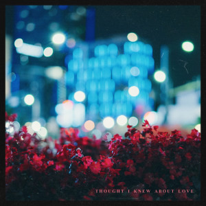 Album thought i knew about love oleh cøzybøy