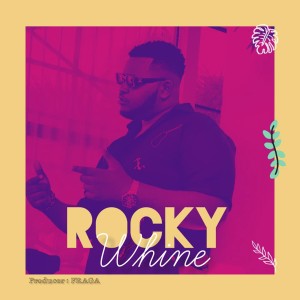 Album Whine from Rocky
