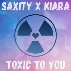 Saxity的專輯Toxic To You