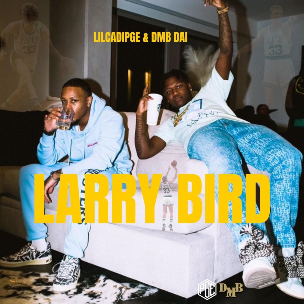 LARRY BIRD (feat. DMB DAI) (Explicit)
