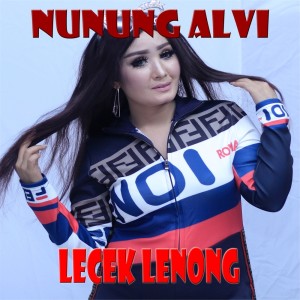 Dengarkan Lecek Lenong (Explicit) lagu dari Nunung Alvi dengan lirik