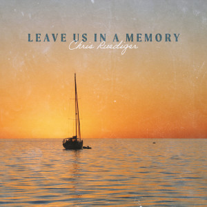 ดาวน์โหลดและฟังเพลง Kinda Memory พร้อมเนื้อเพลงจาก Chris Ruediger
