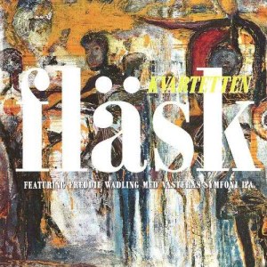 Flaskkvartetten的專輯Featuring Freddie Wadling med Västerås Symfoni 1:a