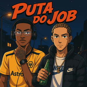 Dengarkan lagu Puta do Job (Explicit) nyanyian REAL MT dengan lirik