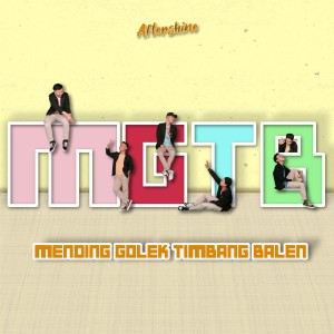 收听Aftershine的Mending Golek Timbang Balen(MGTB)歌词歌曲