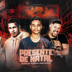 ดาวน์โหลดและฟังเพลง Presente de Natal พร้อมเนื้อเพลงจาก PistenNaVoz