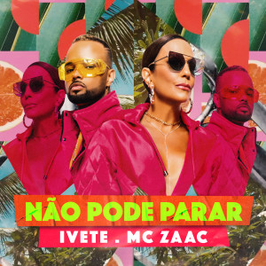 收聽Ivete Sangalo的Não Pode Parar歌詞歌曲