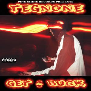 收聽Tegnone的Get Buck (Explicit)歌詞歌曲