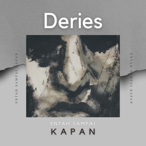 Album Entah Sampai Kapan from Deries
