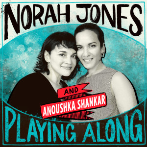 Traces of You (From “Norah Jones is Playing Along” Podcast)