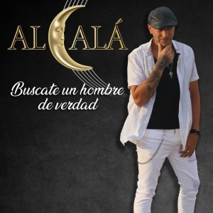 Listen to Buscate un Hombre de Verdad song with lyrics from Alcala